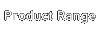 Product Range